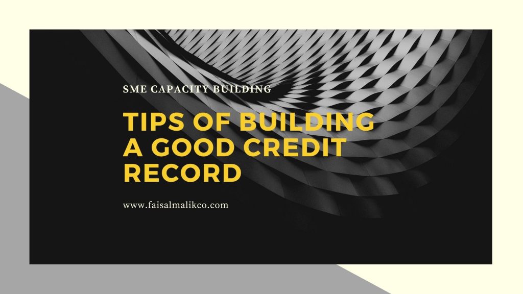 Tips of building a good credit record for SMEs